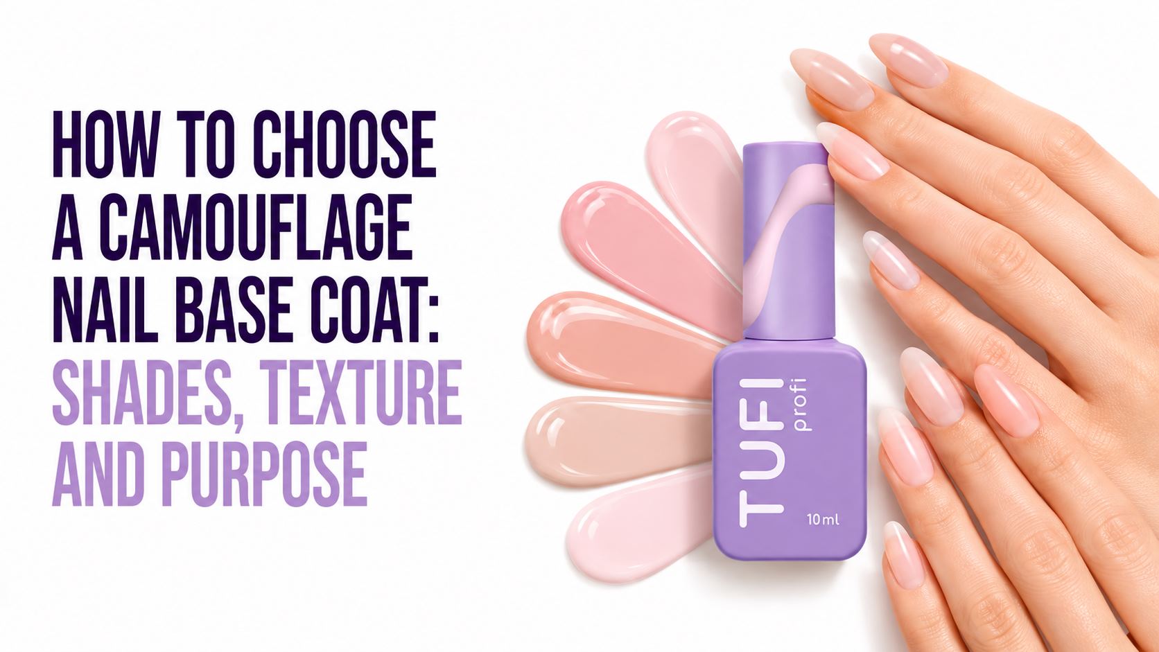 How to choose a camouflage nail base coat: shades, texture and purpose